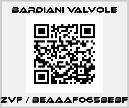 ZVF / BEAAAF065BEBF Bardiani Valvole