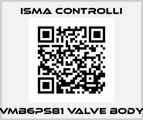 VMB6PS81 valve body iSMA CONTROLLI