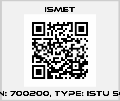 P/N: 700200, Type: ISTU 500 Ismet