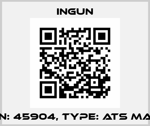P/N: 45904, Type: ATS MA12 Ingun