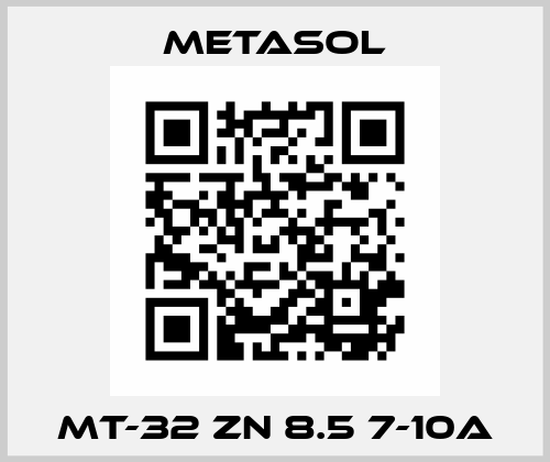 MT-32 ZN 8.5 7-10A Metasol