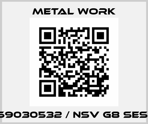 7069030532 / NSV G8 SES NC Metal Work