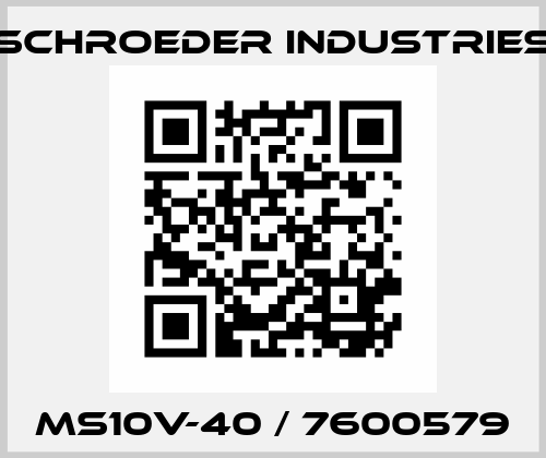 MS10V-40 / 7600579 Schroeder Industries