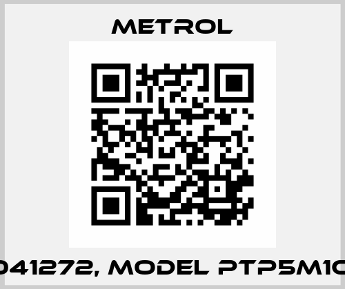 85041272, model PTP5M1CBV Metrol