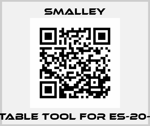 suitable tool for ES-20-S16 SMALLEY