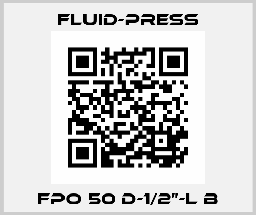 FPO 50 D-1/2”-L B Fluid-Press
