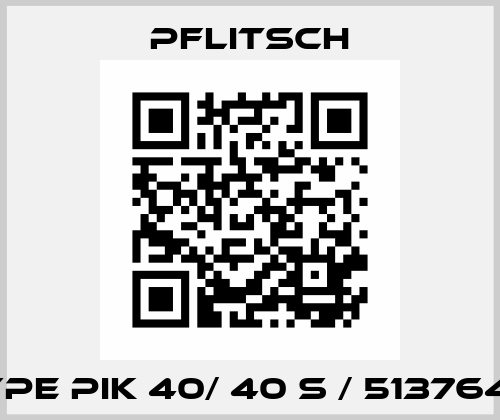 Type PIK 40/ 40 S / 51376412 PFLITSCH