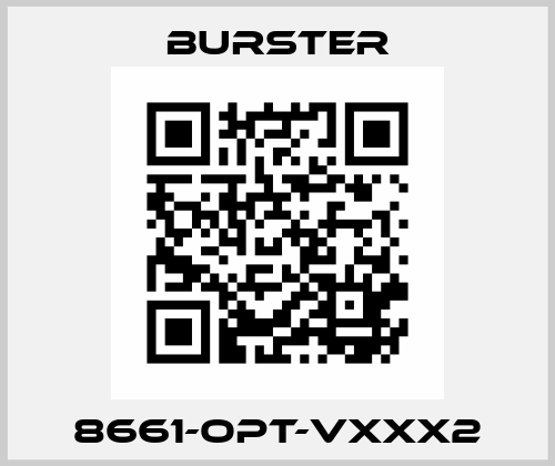 8661-OPT-VXXX2 Burster