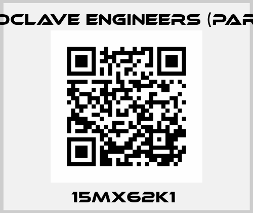 15MX62K1  Autoclave Engineers (Parker)