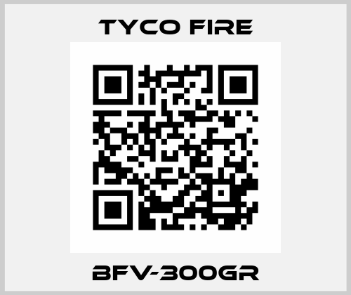 BFV-300GR Tyco Fire