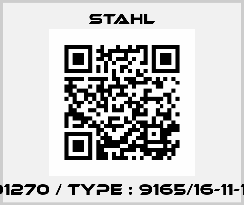 201270 / Type : 9165/16-11-11s Stahl