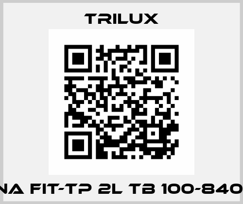 Mirona Fit-TP 2L TB 100-840 ETDD trilux