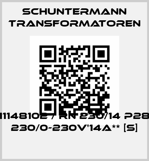 311148102 / RN 230/14 P280 230/0-230V'14A** [S] Schuntermann Transformatoren