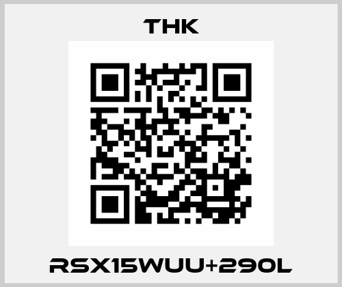 RSX15WUU+290L THK