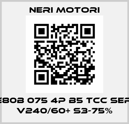 AE80B 075 4P B5 TCC SER.S V240/60+ S3-75% Neri Motori