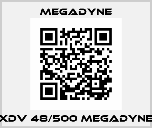 XDV 48/500 Megadyne Megadyne