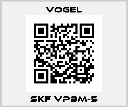 SKF VPBM-5 Vogel