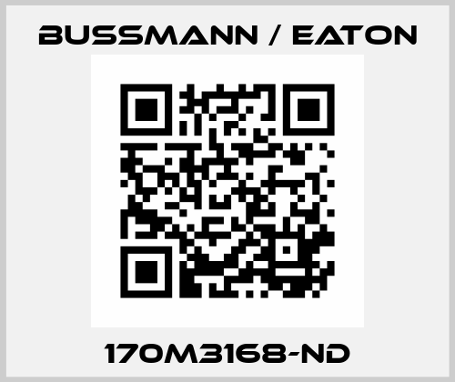 170M3168-ND BUSSMANN / EATON
