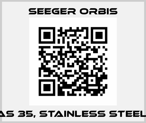 AS 35, stainless steel  Seeger Orbis