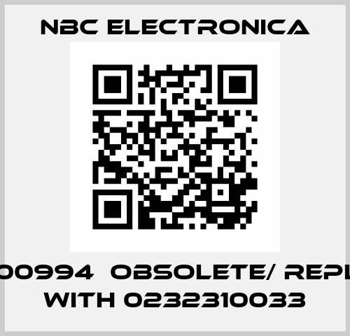 0001300994  obsolete/ replaced with 0232310033 NBC Electronica