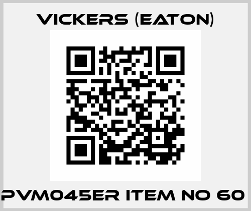 PVM045ER ITEM NO 60  Vickers (Eaton)