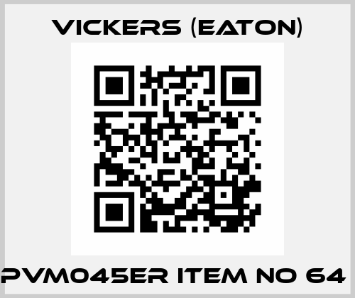 PVM045ER ITEM NO 64  Vickers (Eaton)