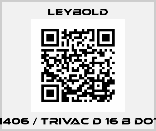 11406 / TRIVAC D 16 B DOT Leybold