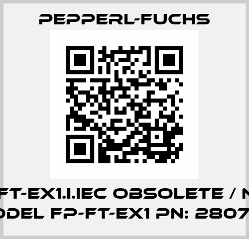 FP-FT-EX1.I.IEC obsolete / new model FP-FT-EX1 PN: 280763 Pepperl-Fuchs