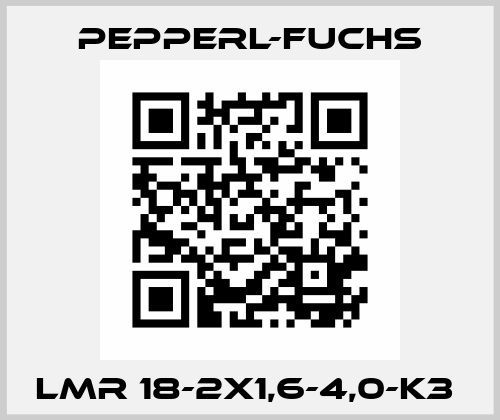 LMR 18-2x1,6-4,0-K3  Pepperl-Fuchs