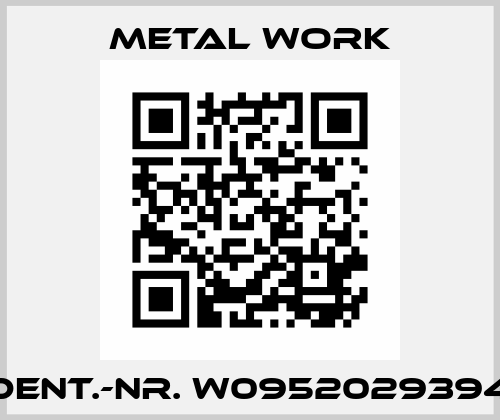 Ident.-Nr. W0952029394  Metal Work