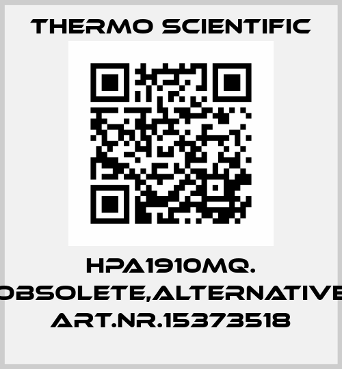 HPA1910MQ. obsolete,alternative Art.Nr.15373518 Thermo Scientific