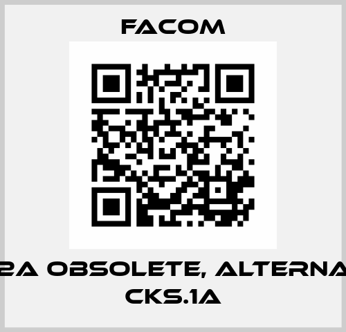 CKS.2A obsolete, alternative CKS.1A Facom