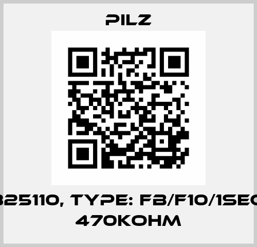 p/n: 325110, Type: FB/F10/1SEC.POT 470KOHM Pilz