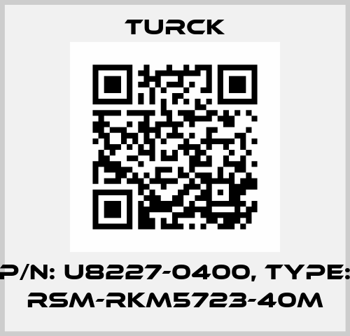 P/N: U8227-0400, Type: RSM-RKM5723-40M Turck