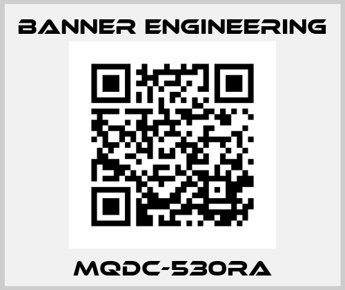 MQDC-530RA Banner Engineering