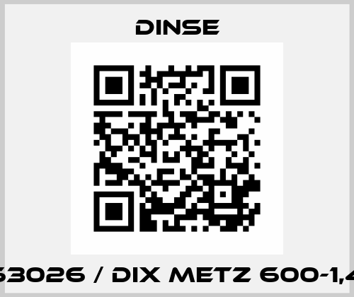 630163026 / DIX METZ 600-1,4 SAZ Dinse